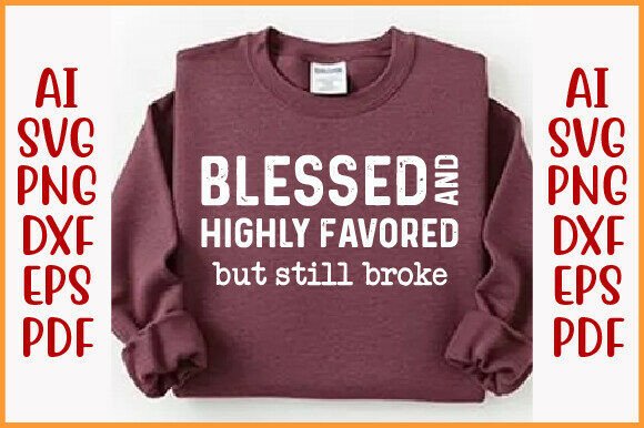 Blessed Highly Favored PNG, Christian T-Shirt Designs