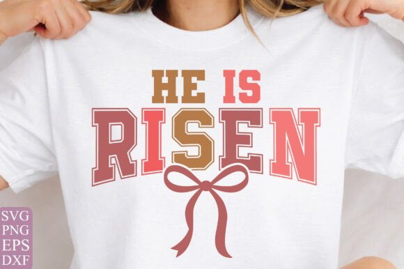 Easter SVG He is Risen Christian Bow PNG — T-Shirt Designs