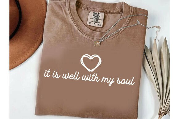 It is Well with My Soul SVG: Christian T-Shirt Designs