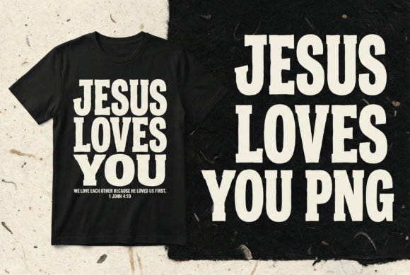 Jesus Loves You T-Shirt Designs