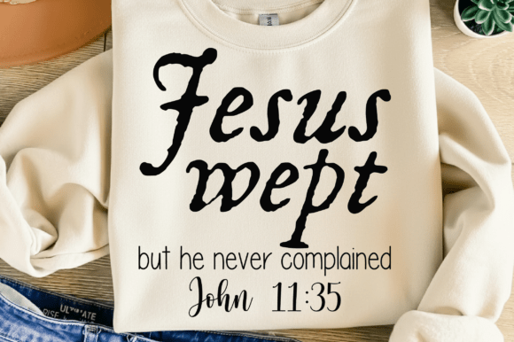 Jesus Wept SVG PNG, John 1135 — T-Shirt Designs