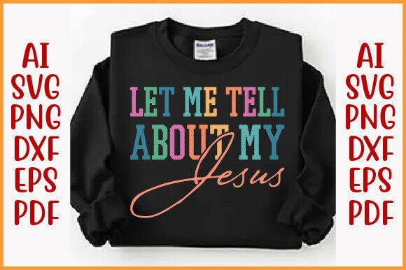 Let Me Tell . Christian Shirt Design PNG