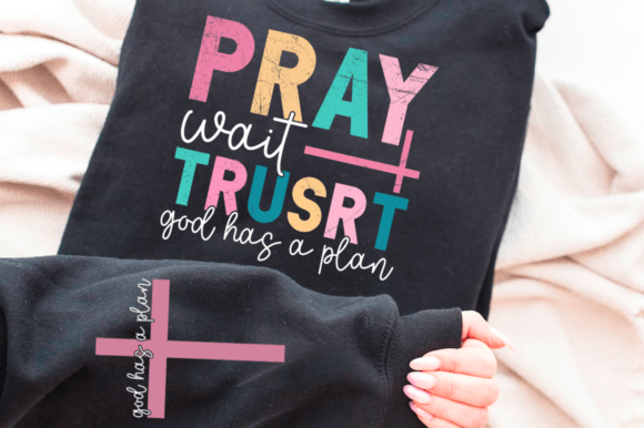 Pray Wait Trust SVG: Christian T-Shirt Designs